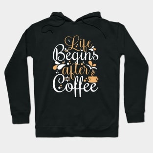 Life Begins After Coffee Hoodie